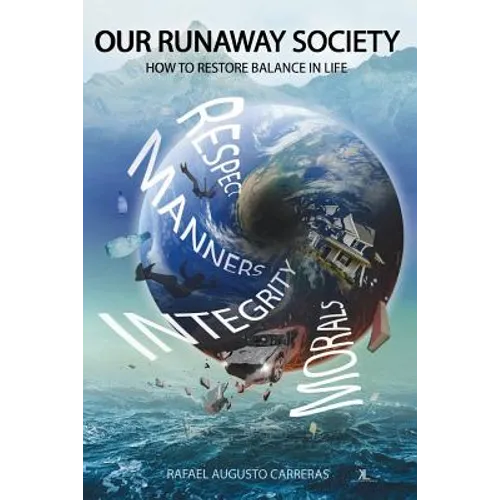 Our Runaway Society: How To Restore Balance In Life