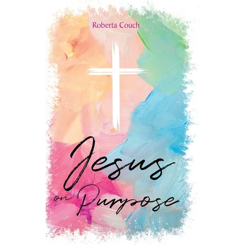 Jesus on Purpose