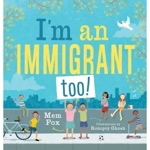 I'm an Immigrant Too!