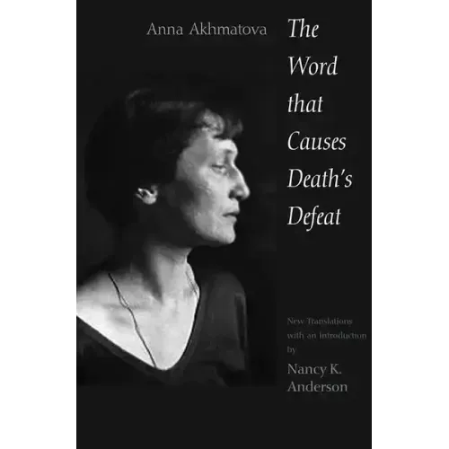 The Word That Causes Death's Defeat: Poems of Memory