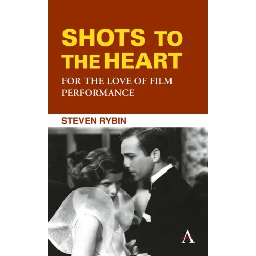 Shots to the Heart: For the Love of Film Performance