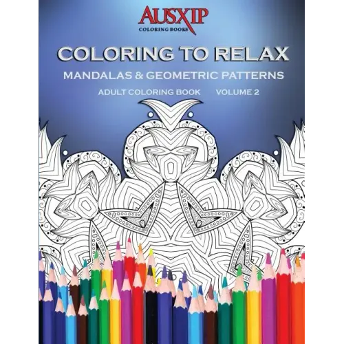 Coloring To Relax Mandalas & Geometric Patterns