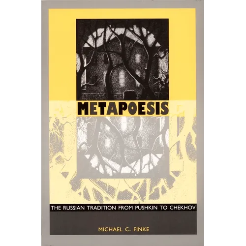 Metapoesis: The Russian Tradition from Pushkin to Chekhov