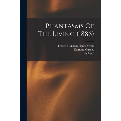 Phantasms Of The Living (1886)