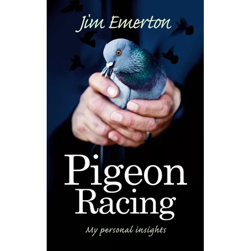 Pigeon Racing: My Personal Insights
