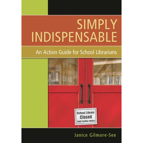 Simply Indispensable: An Action Guide for School Librarians