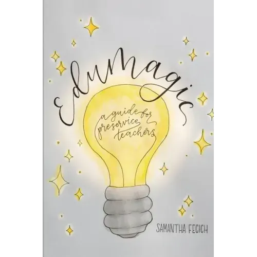 EduMagic: A Guide for Preservice Teachers