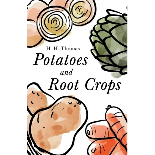 Potatoes and Root Crops