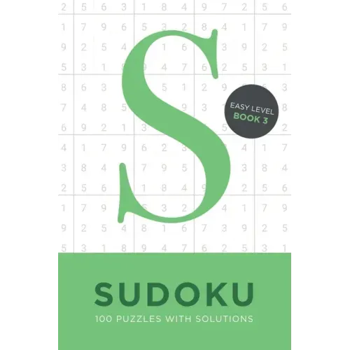 Sudoku 100 Puzzles with Solutions. Easy Level Book 3: Problem solving mathematical travel size brain teaser book - ideal gift