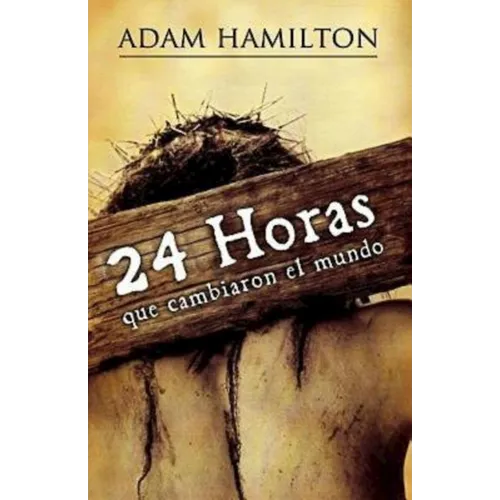 24 Horas Que Cambiaron el Mundo = 24 Hours That Changed the World