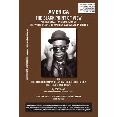 America The Black Point of View - An Investigation and Study of the White People of America and Western Europe and The Autobiography of an American Gh