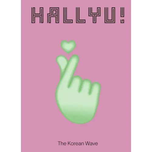 Hallyu!: The Korean Wave
