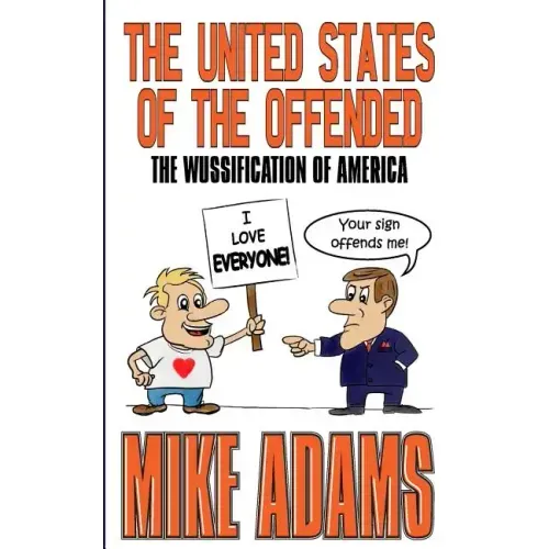 The United States of the Offended: The Wussification of America