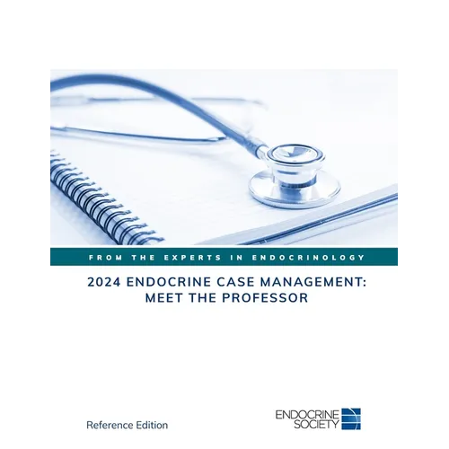 2024 Endocrine Case Management: Meet the Professor: Meet the Professor