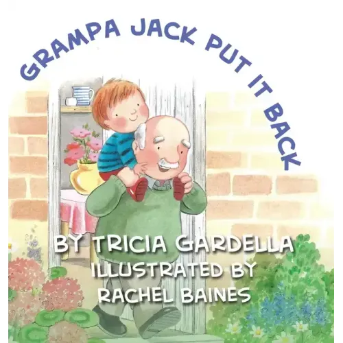 Grampa Jack Put It Back: Learning self-discipline