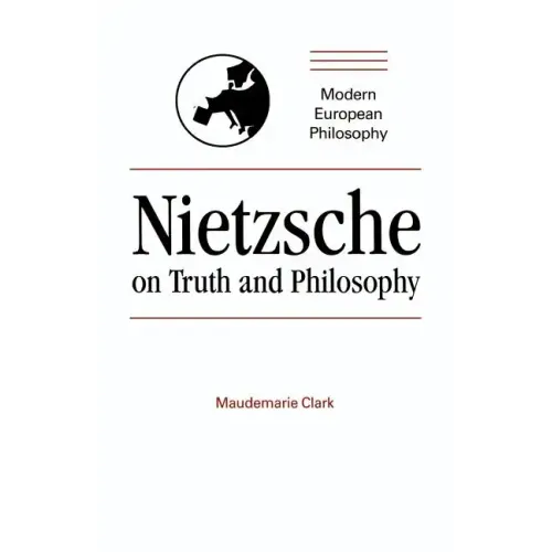 Nietzsche on Truth and Philosophy