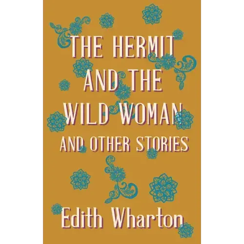 The Hermit and the Wild Woman, and Other Stories