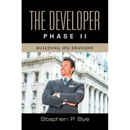 The Developer: Phase II (Building on Bravado)