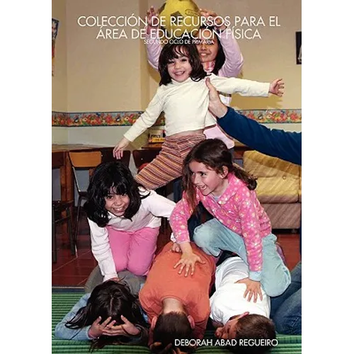 Colección de Recursos Para El Área de Educación Física: Segundo Ciclo de Primaria