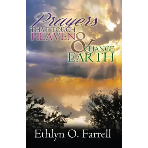 Prayers That Touch Heaven And Change Earth