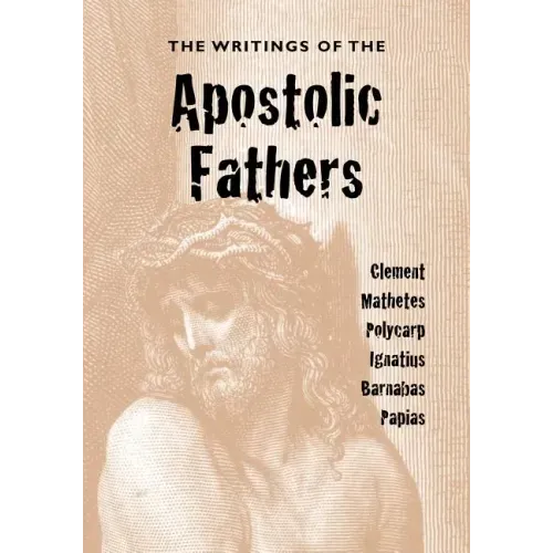 The Writings of the Apostolic Fathers