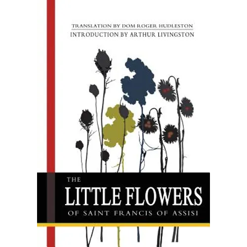 The Little Flowers of Saint Francis of Assisi