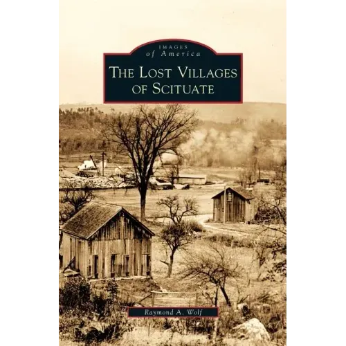 Lost Villages of Scituate