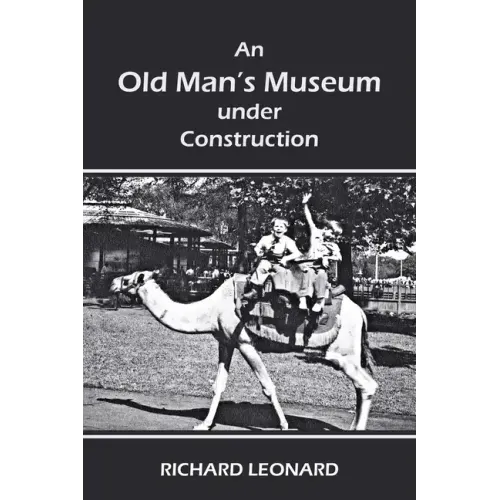 An Old Man's Museum Under Construction