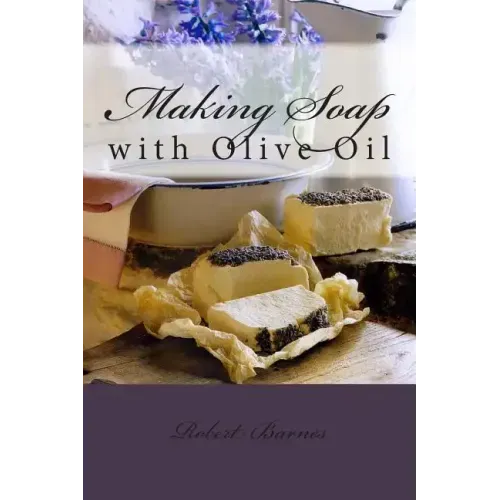 Making Soap: with Olive Oil