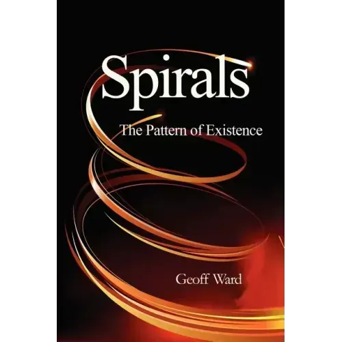 Spirals the Pattern of Existence