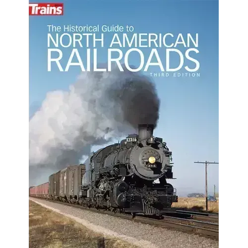 The Historical Guide to North American Railroads