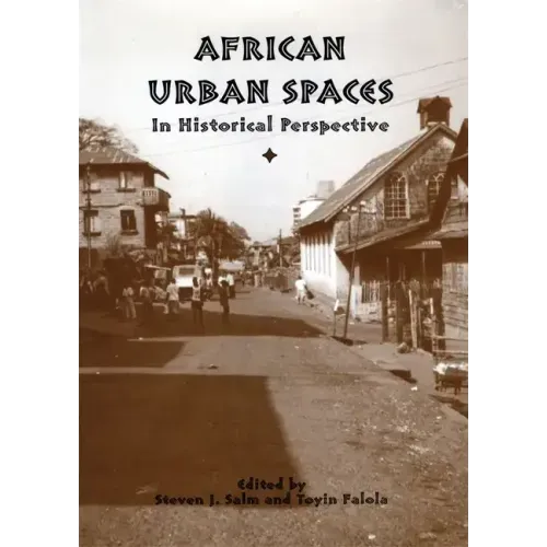 African Urban Spaces in Historical Perspective