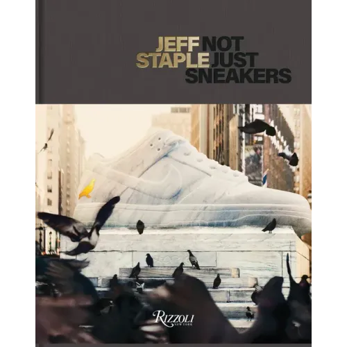 Jeff Staple: Not Just Sneakers