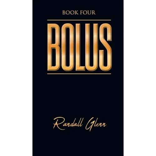 Bolus: Book Four