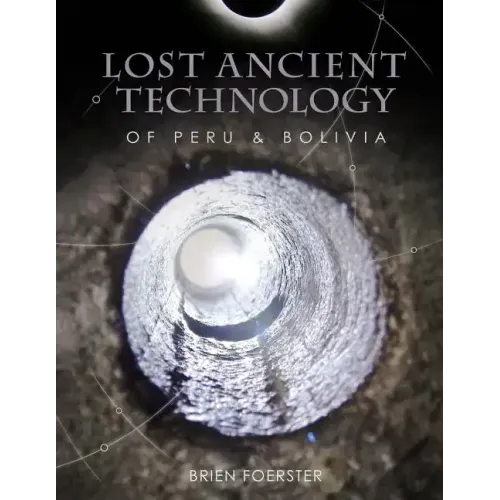 Lost Ancient Technology Of Peru And Bolivia