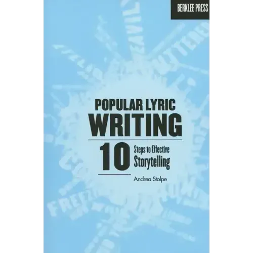 Popular Lyric Writing: 10 Steps to Effective Storytelling