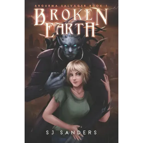 Broken Earth: Argurma Salvager Book 1