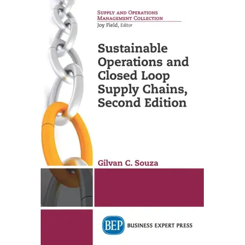 Sustainable Operations and Closed Loop Supply Chains, Second Edition