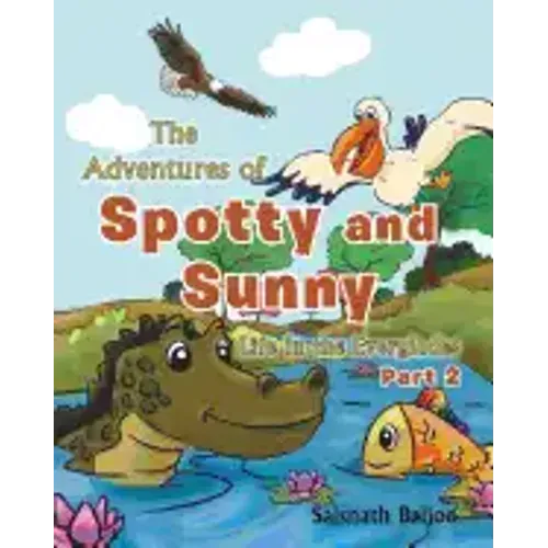 The Adventures of Spotty and Sunny: Life in the Everglades: Part 2