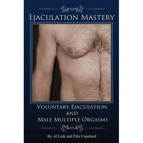 Voluntary Ejaculation and Male Multiple Orgasms