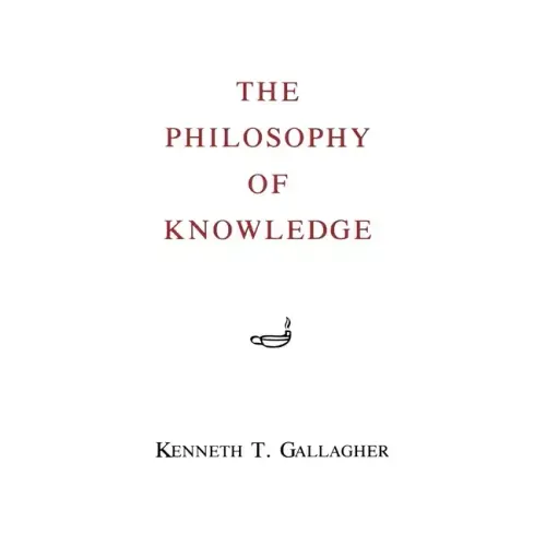 The Philosophy of Knowledge