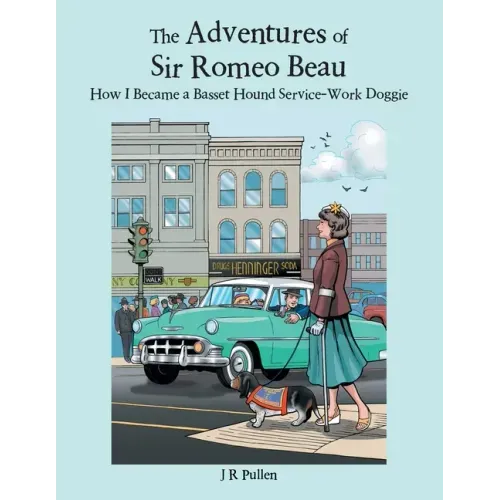 The Adventures of Sir Romeo Beau: How I Became a Basset Hound Service-Work Doggie