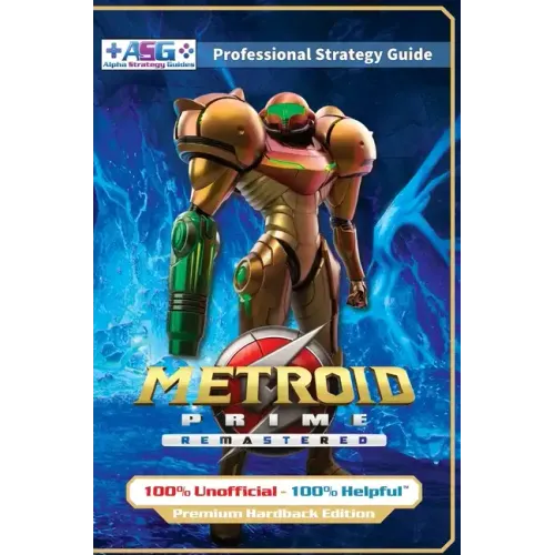 Metroid Prime Remastered Strategy Guide Book (Full Color Premium Hardback Edition): 100% Unofficial - 100% Helpful Walkthrough