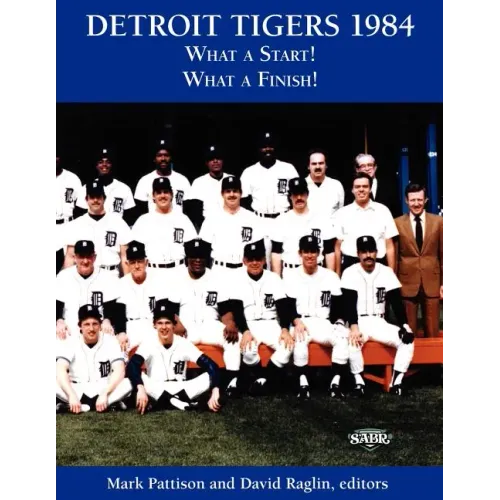 Detroit Tigers 1984: What a Start! What a Finish!