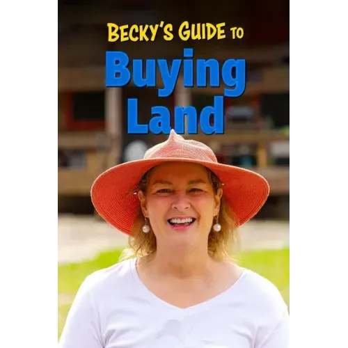 Becky's Guide To Buying Land