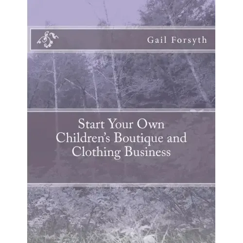 Start Your Own Children's Boutique and Clothing Business