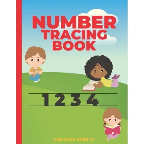 Number Tracing Book for Kids Ages 3+: Number Tracing for Preschoolers-: Homeschool Preschool Learning Activities for 3 year olds