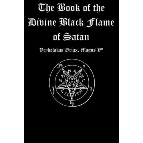 The Book of the Divine Black Flame of Satan