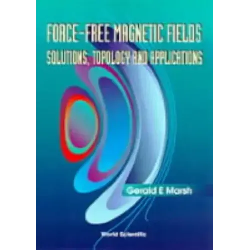 Force-Free Magnetic Fields: Solutions, Topology and Applications