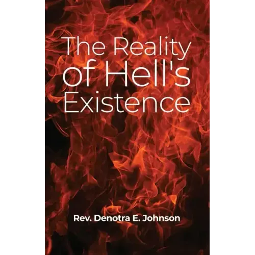 The Reality of Hell's Existence
